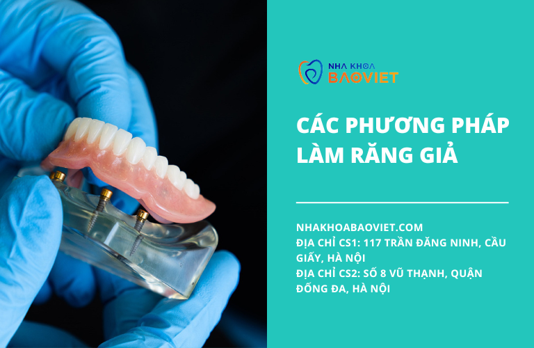 Các phương pháp làm răng giả
